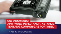 SNI 9100 2022 Kompor Gas Portabel